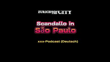 Scandal in São Paulo – xxx-Podcast (in German)